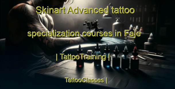 Skinart Advanced tattoo specialization courses in Faje | TattooTraining | TattooClasses | SkinartTraining-Nigeria